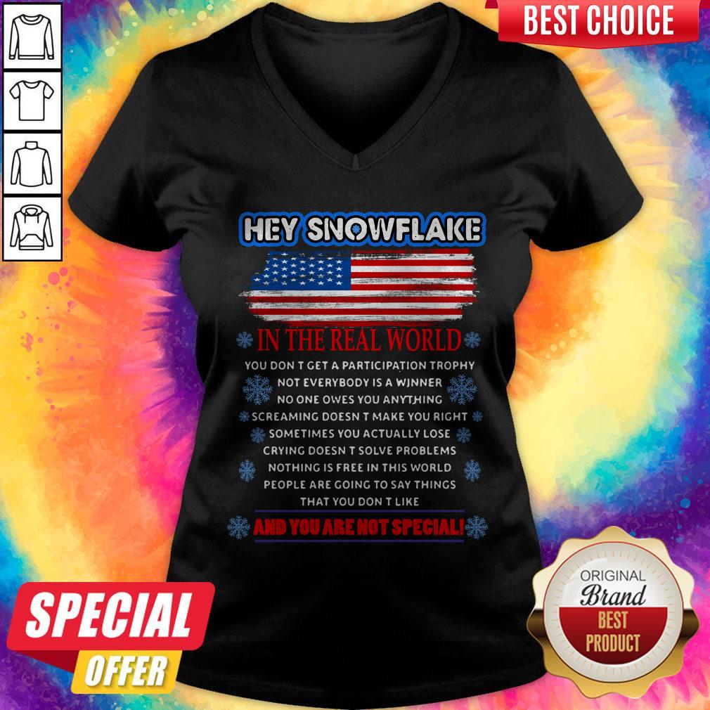 awesome-hey-snowflake-on-the-real-world-and-you-are-not-special-american-flag-v-neck.jpg
