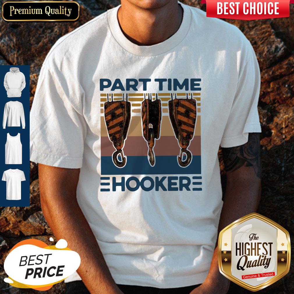 Awesome Hook Crane Part Time Hooker Vintage Shirt