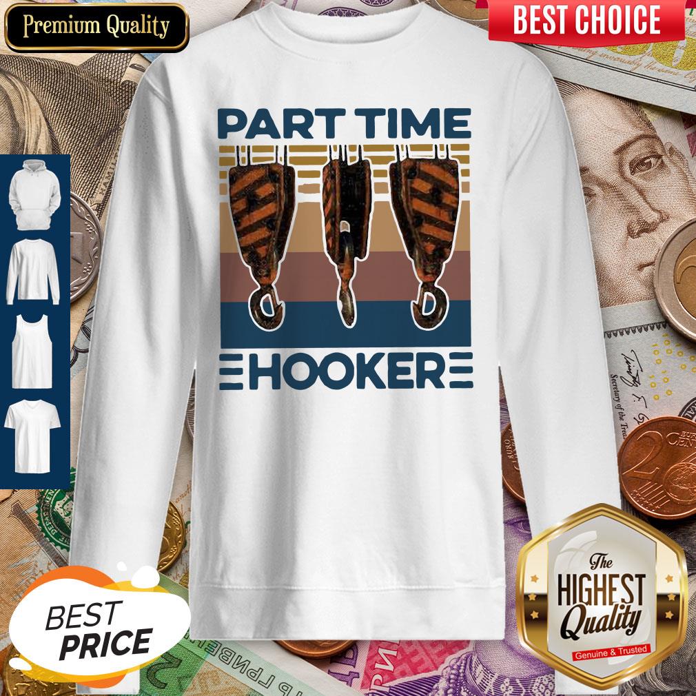 Awesome Hook Crane Part Time Hooker Vintage Shirt