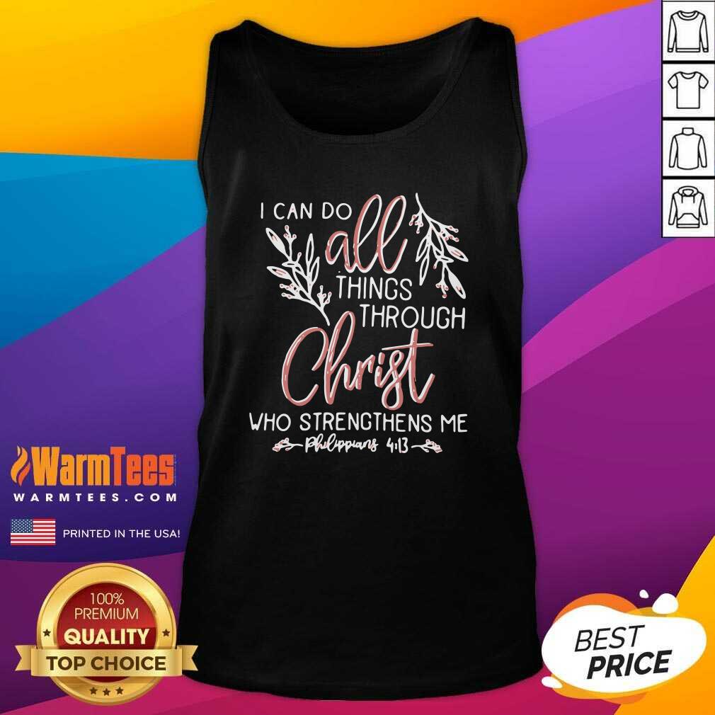 Awesome I Can Do All Things Through Christ Who Strengthens Me Shirt