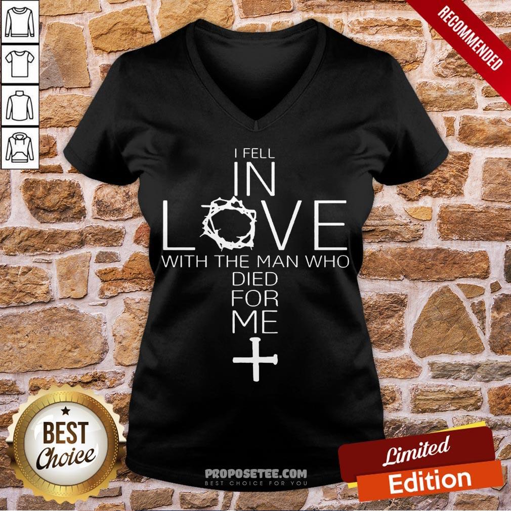Awesome I Fell In Love With The Man Who Died For Me Shirt