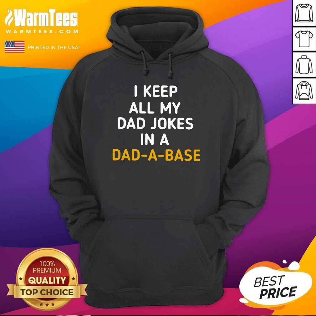 Awesome I Keep All My Dad Jokes In A Dad A Base Shirt