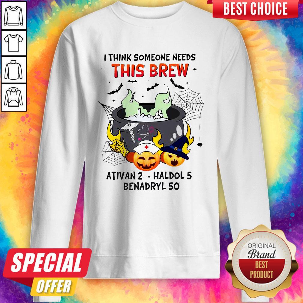 Awesome I Think Someone Needs This Brew Ativan 2 -Haldol 5 Shirt