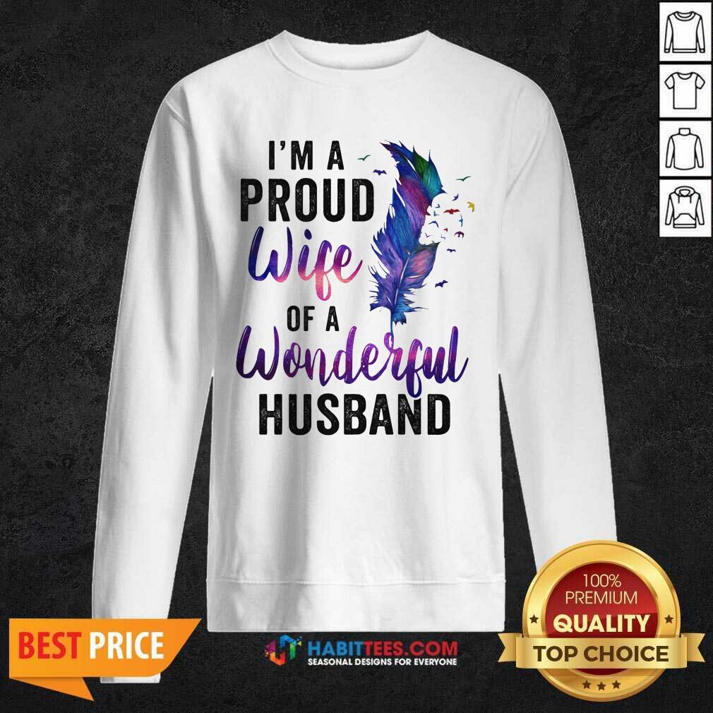 Awesome Im A Proud Wife Of A Wonderful Husband Shirt