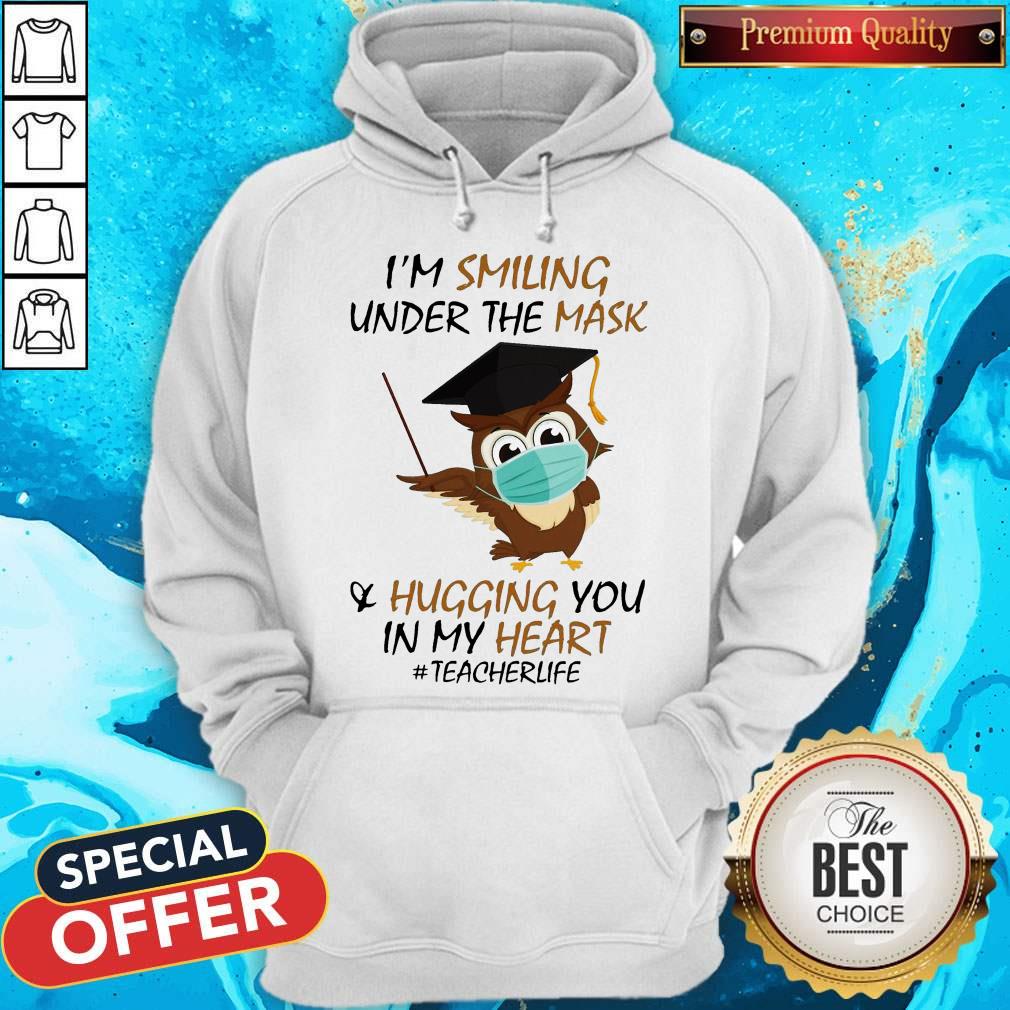 Awesome I’m Smiling Under The Mask Hugging You In My Heart Teacherlife Shirt
