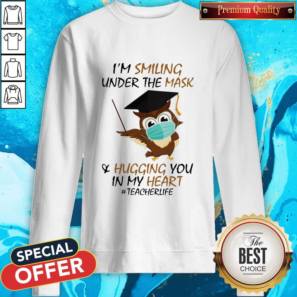 Awesome I’m Smiling Under The Mask Hugging You In My Heart Teacherlife Shirt