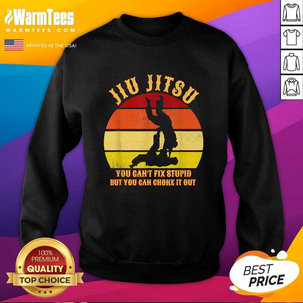 Awesome Jiu Jitsu You Can’t Fix Stupid But You Can Choke It Out Vintage Shirt