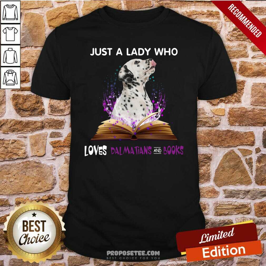 Awesome Just A Lady Who Loves Dalmatian And Book Shirt