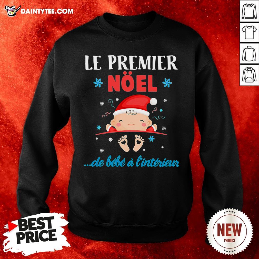 Awesome Le Premier Noel De Bebe A L’intérieur Shirt