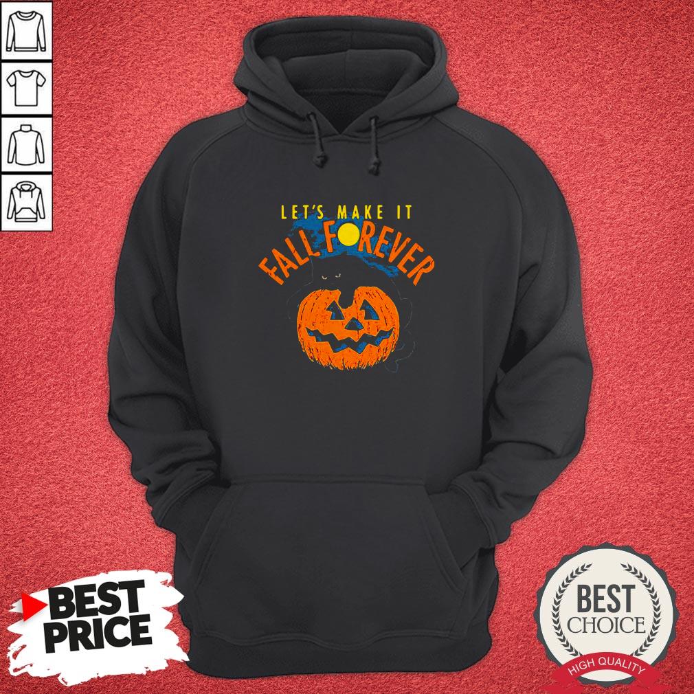Awesome Let’s Make It Fall Forever Shirt