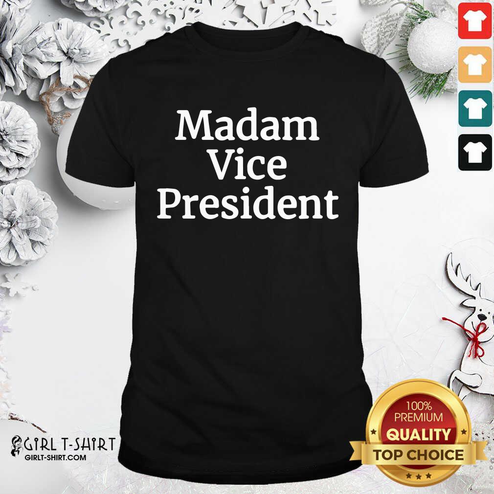 Awesome Madam Vice President 2020 Shirt