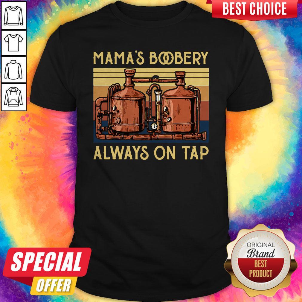 Awesome Mamas Boobery Always On Tap Vintage Shirt