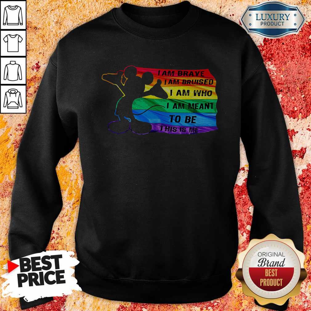 awesome-mickey-mouse-lgbt-i-am-brave-i-am-bruised-i-am-who-i-am-meant-to-be-this-is-me-sweatshirt.jpg