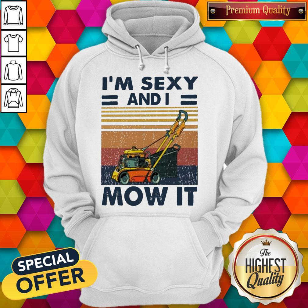 Awesome Mower I’m Sexy And I Mow It Vintage Shirt
