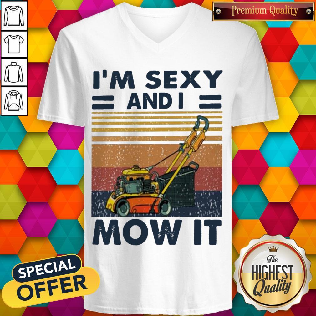 Awesome Mower I’m Sexy And I Mow It Vintage Shirt