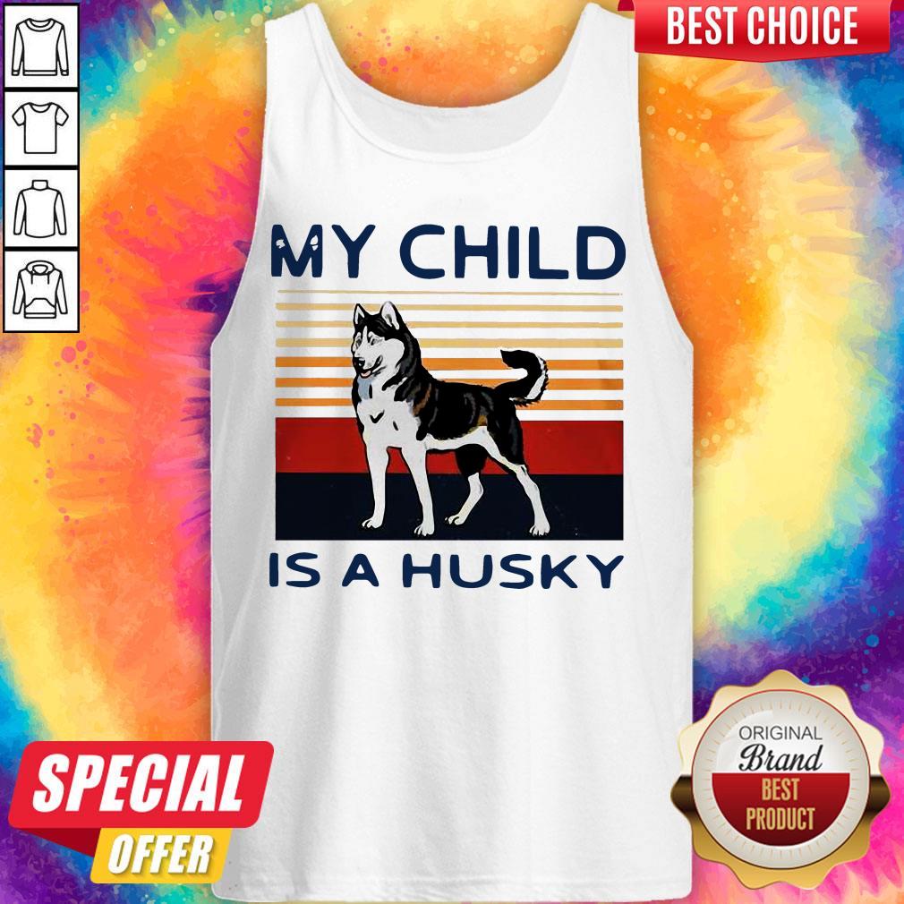 Awesome My Child Is A Husky Dog Vintage Shirt