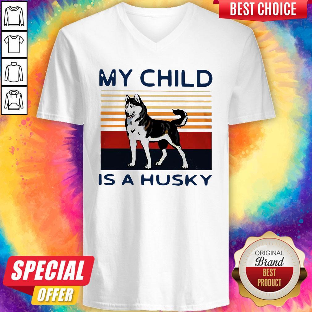 Awesome My Child Is A Husky Dog Vintage Shirt