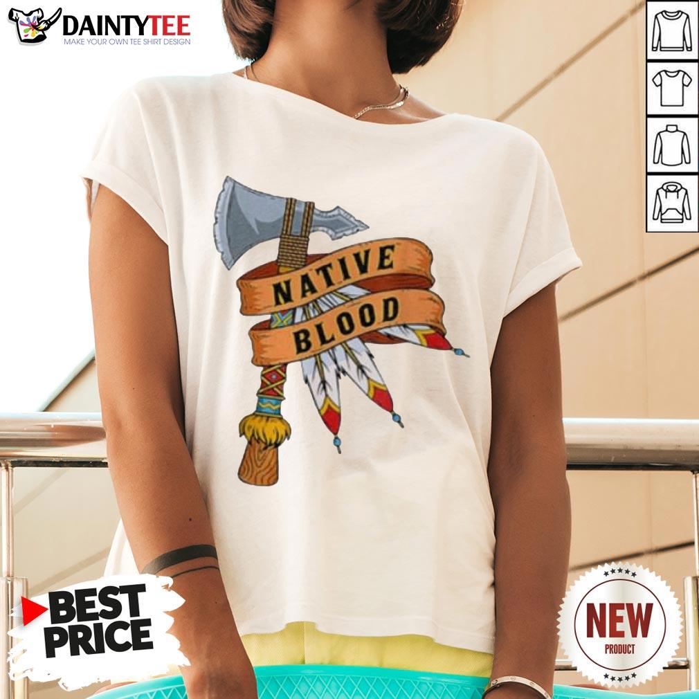 Awesome Native American Blood Shirt