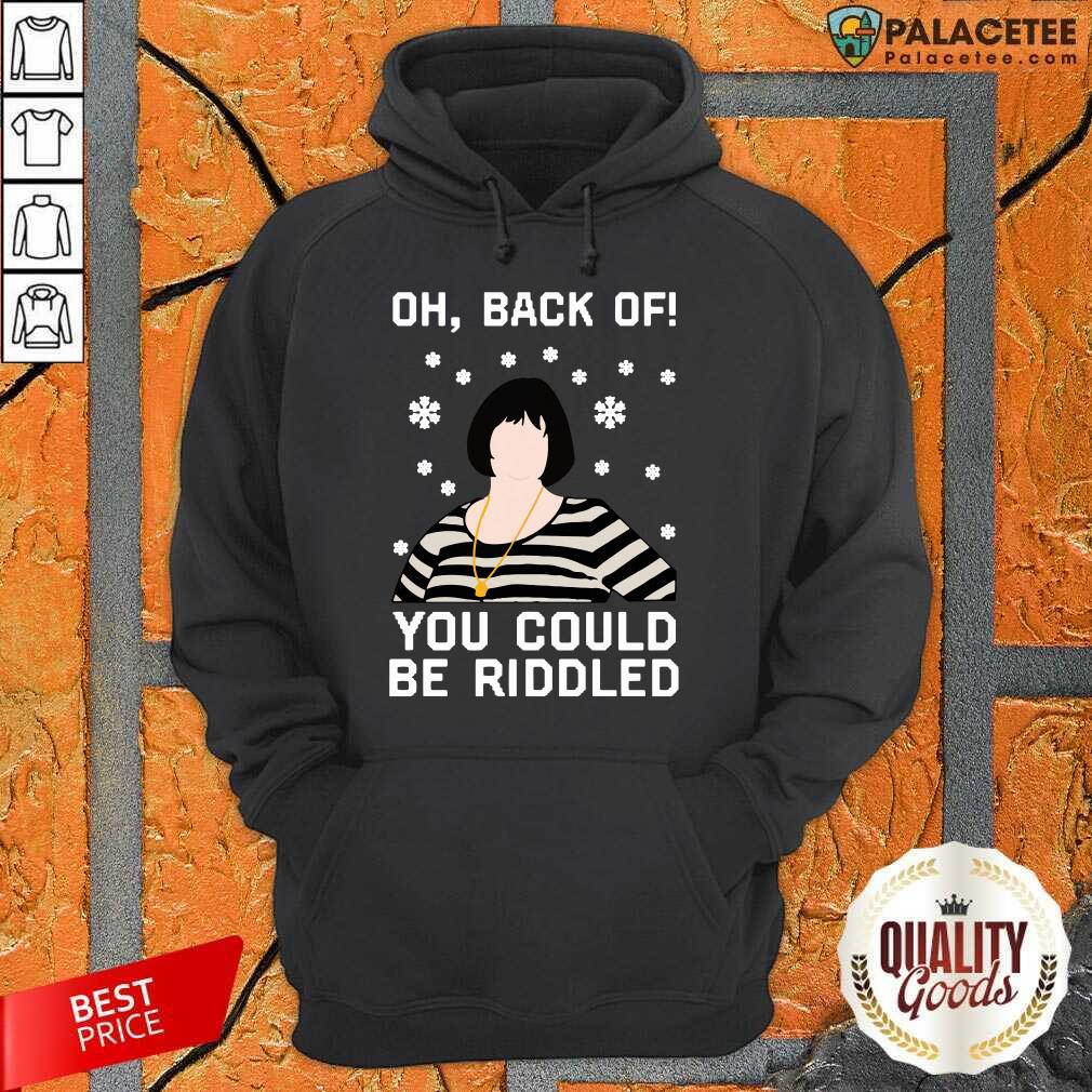 Awesome Nessa Oh Back You Could Be Riddled Christmas Shirt