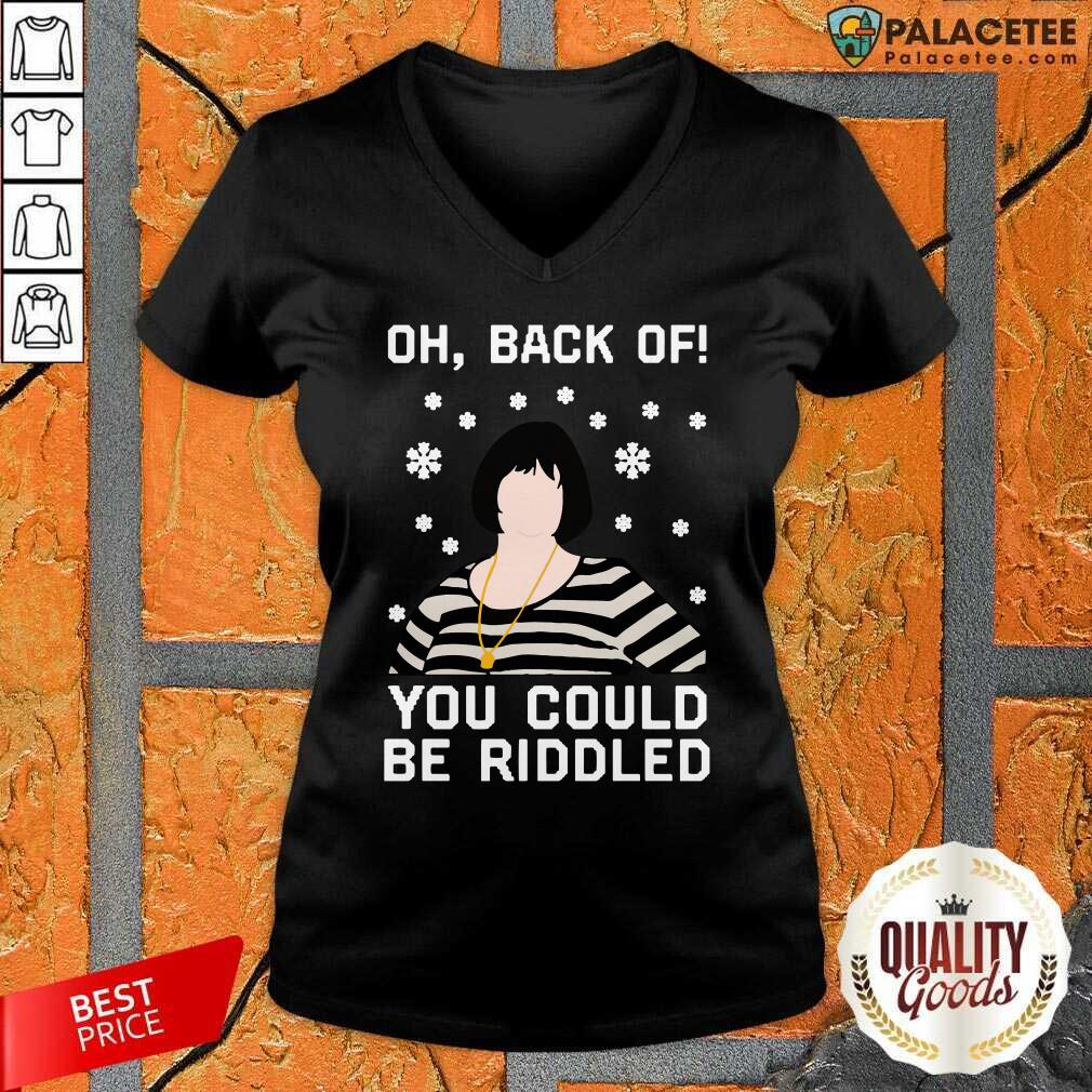 Awesome Nessa Oh Back You Could Be Riddled Christmas Shirt