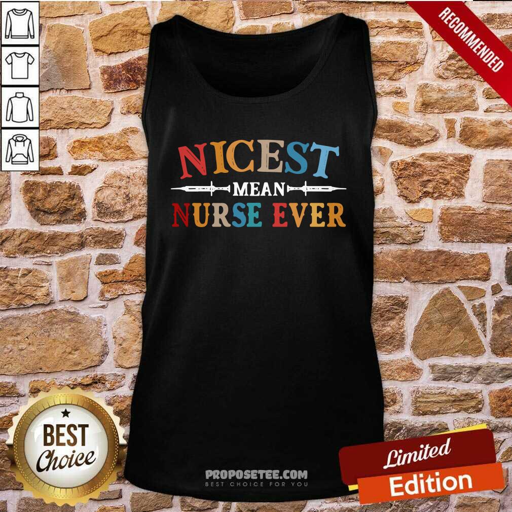Awesome Nicest Mean Nurse Ever Vintage Shirt