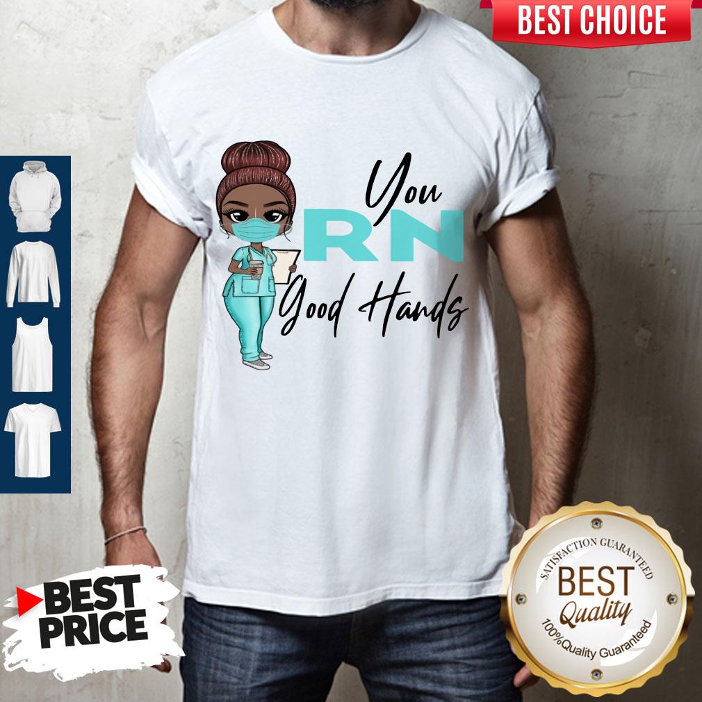 Awesome Nurse You Rn Good Hands Shirt