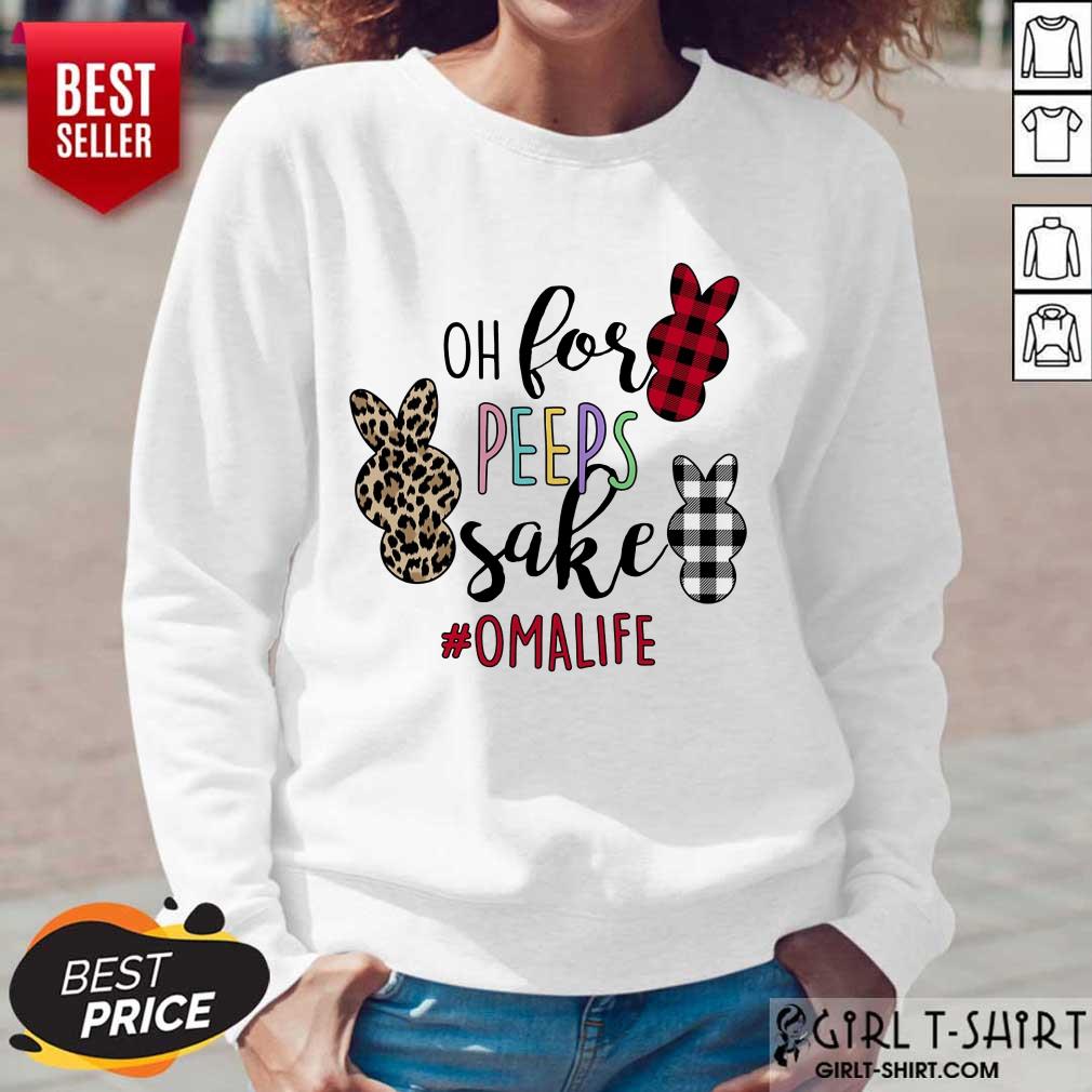 Awesome Omalife Oh For Peeps Sake Bunny Shirt