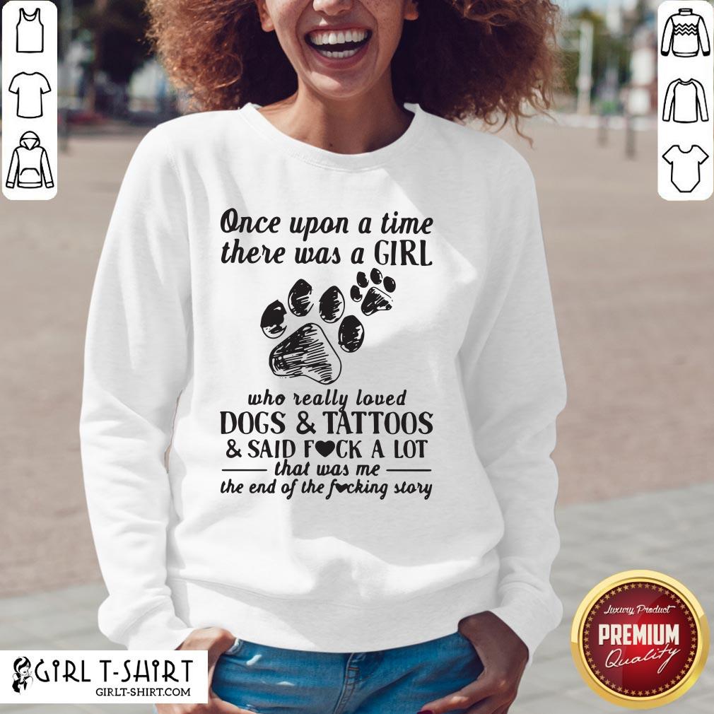 awesome-once-upon-a-time-there-was-a-girl-who-really-loved-dogs-and-tattoos-v-neck.jpg
