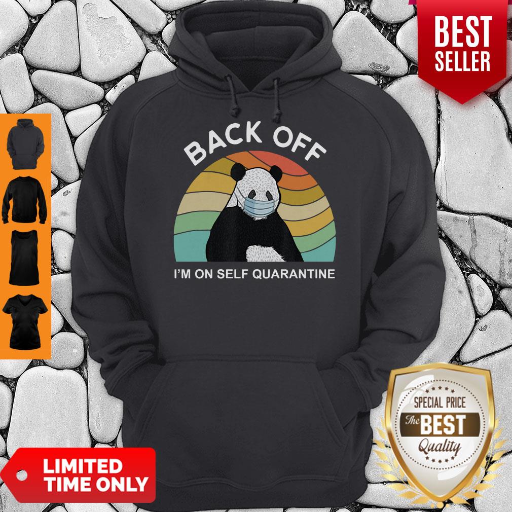 Awesome Panda Back Off I’m On Self Quarantine Covid-19 Shirt