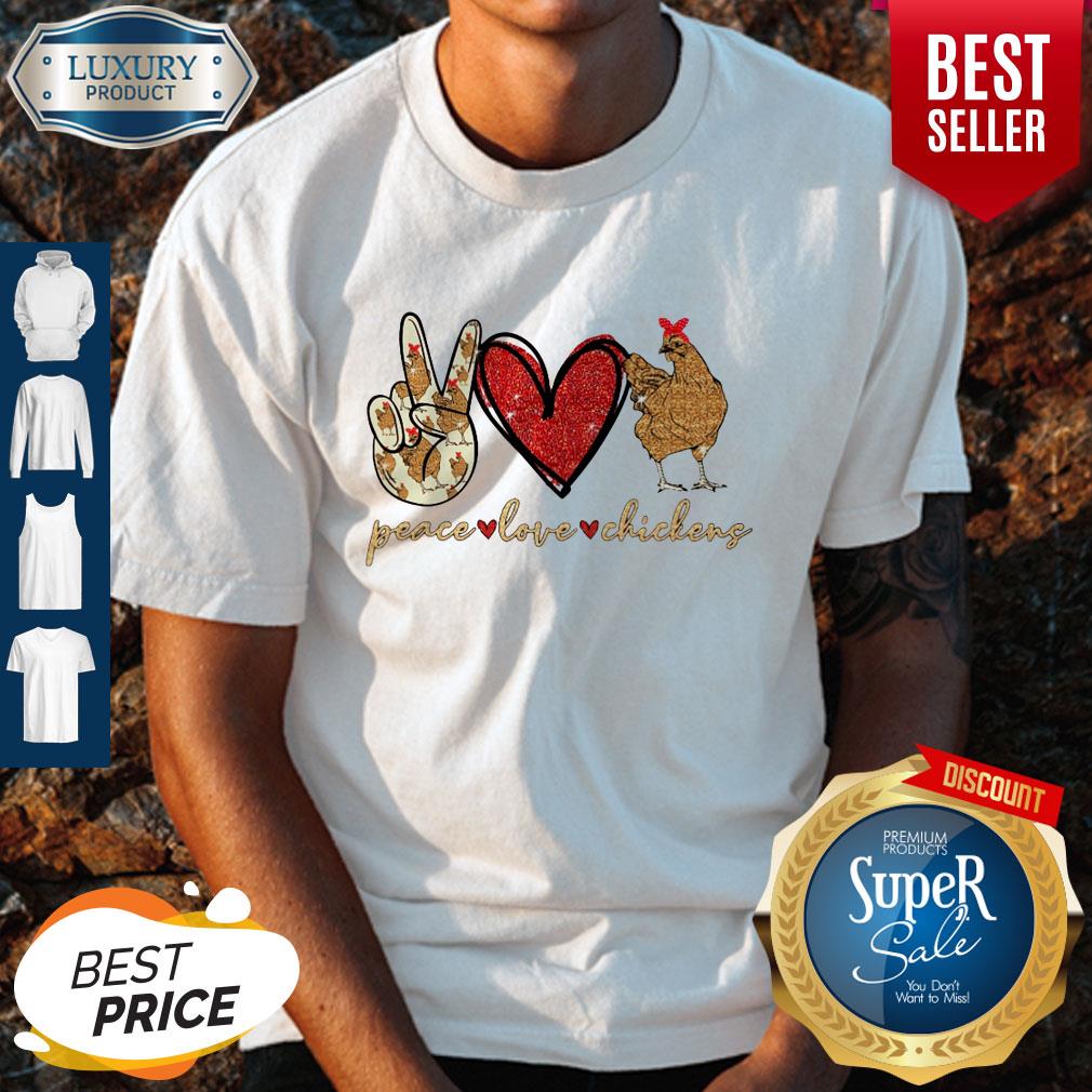 Awesome Peace Love And Chickens Shirt
