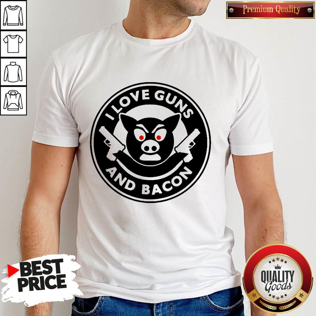 Awesome Pig I Love Guns And Bacon Shirt