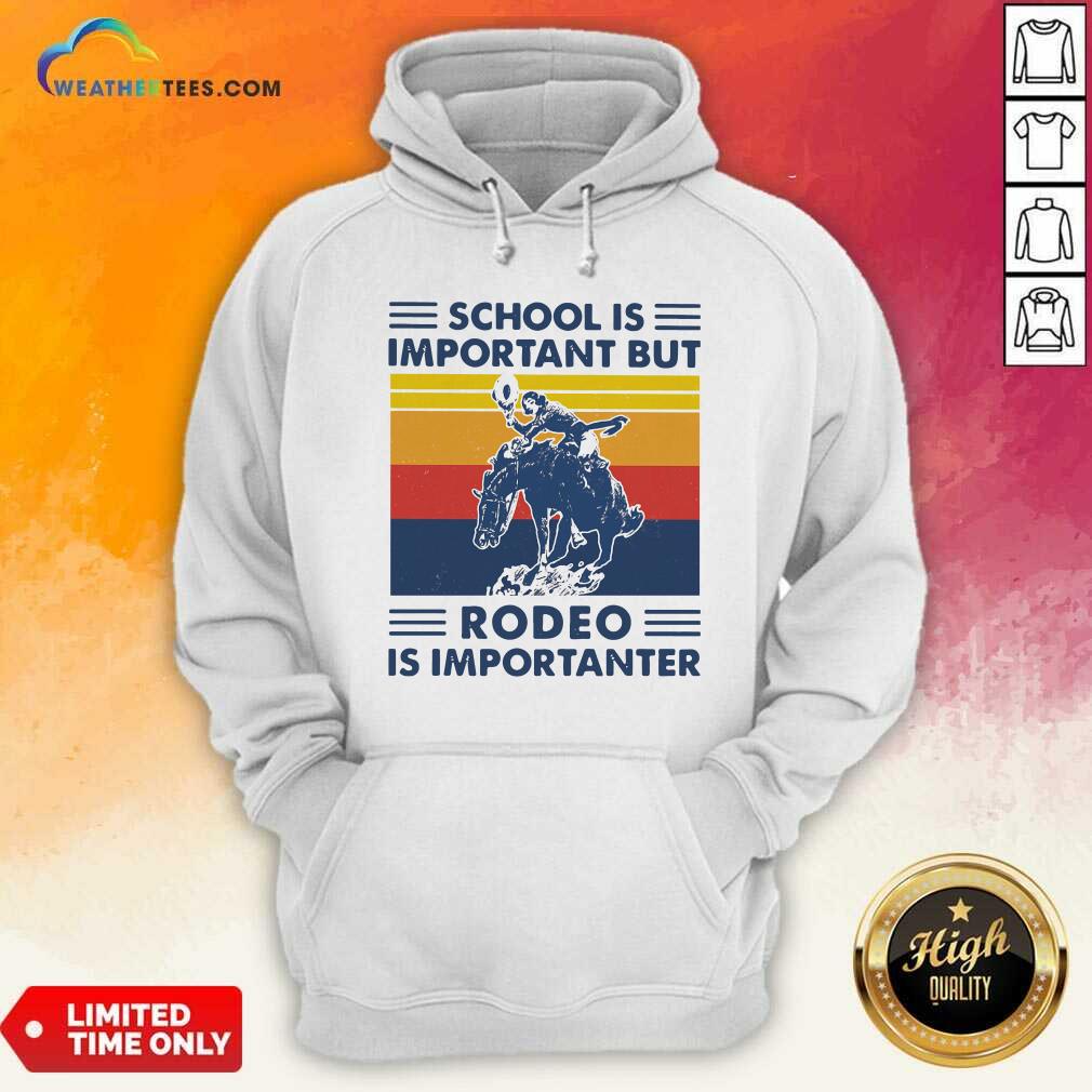 Awesome School Is Important But Rodeo Is Importanter Vintage Retro Shirt