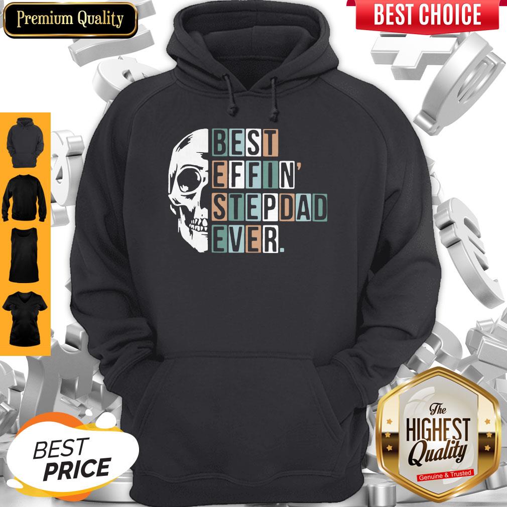 Awesome Skull Best Effin Step Dad Ever Shirt