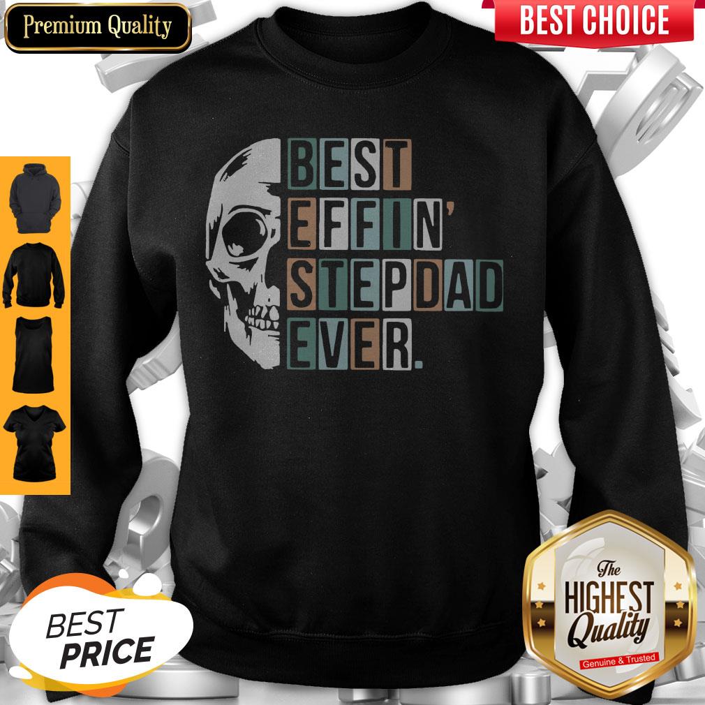 Awesome Skull Best Effin Step Dad Ever Shirt