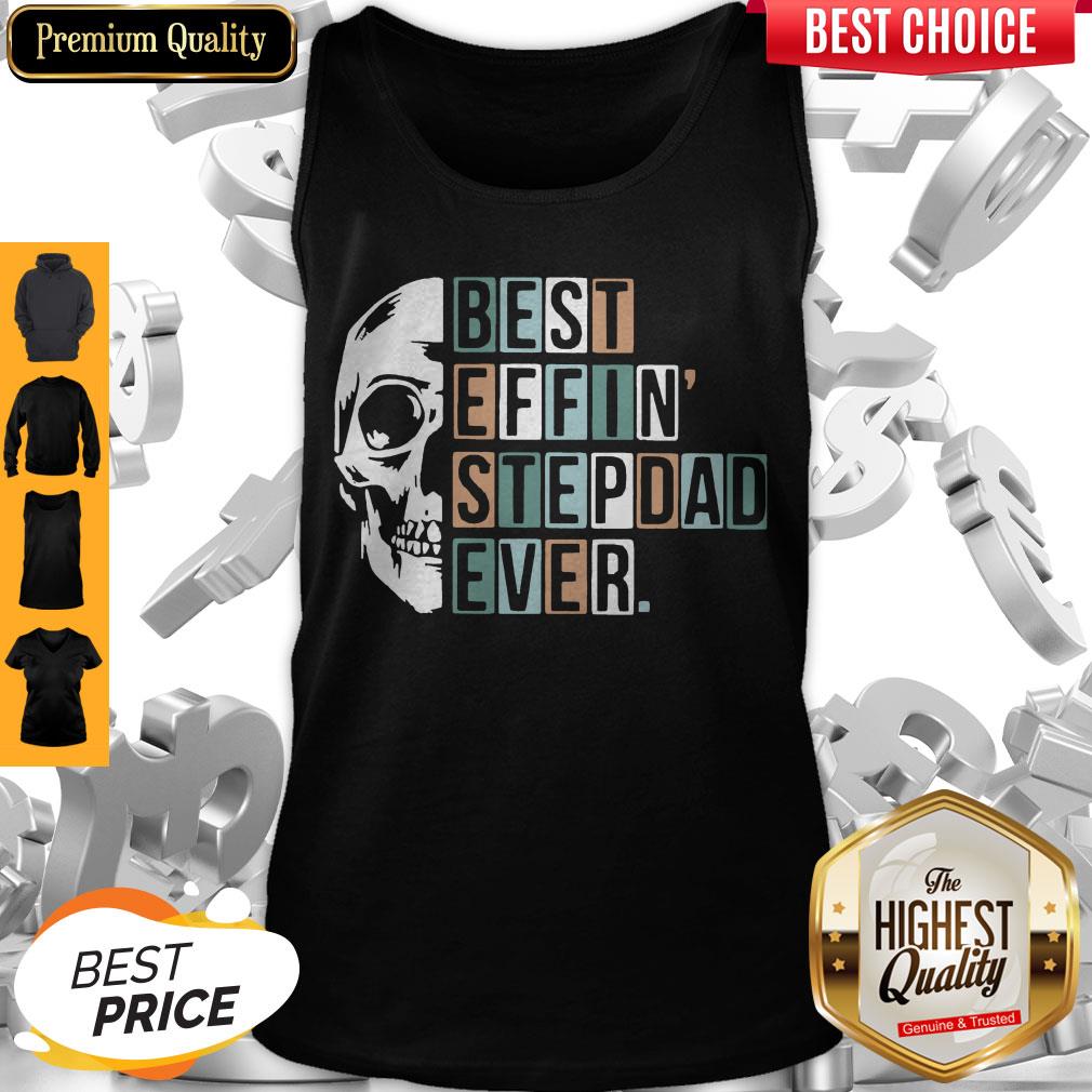 Awesome Skull Best Effin Step Dad Ever Shirt