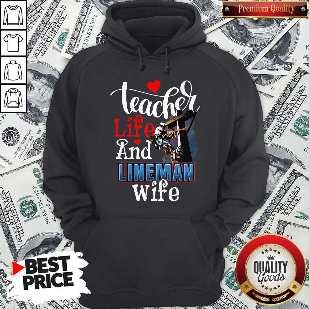 Awesome Teacher Life And Lineman Wife Shirt
