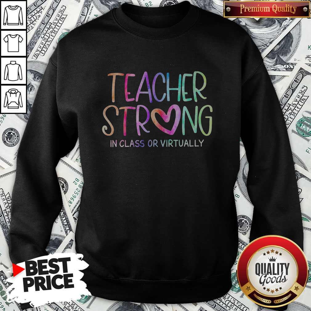 Awesome Teacher Strong In Class Or Virtually Shirt