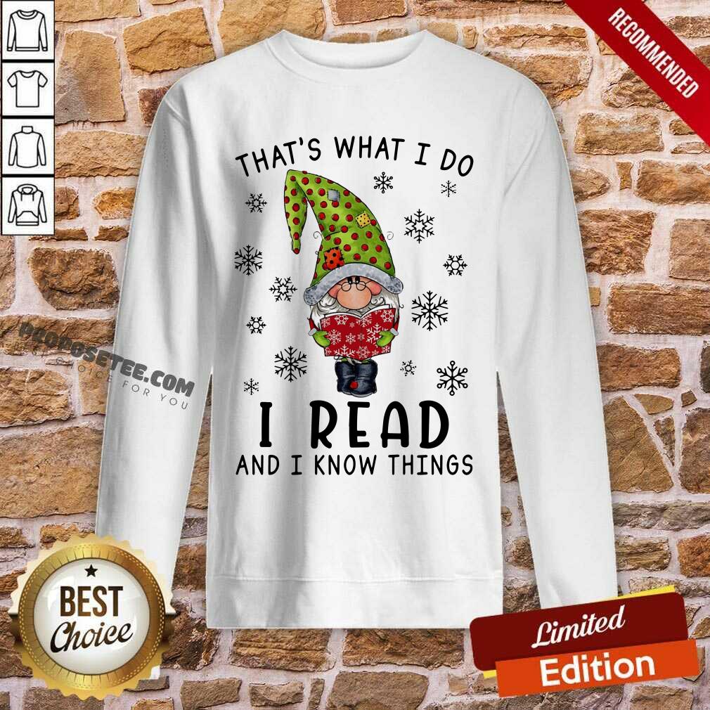 Awesome That's What I Do I Read And I Know Things Shirt