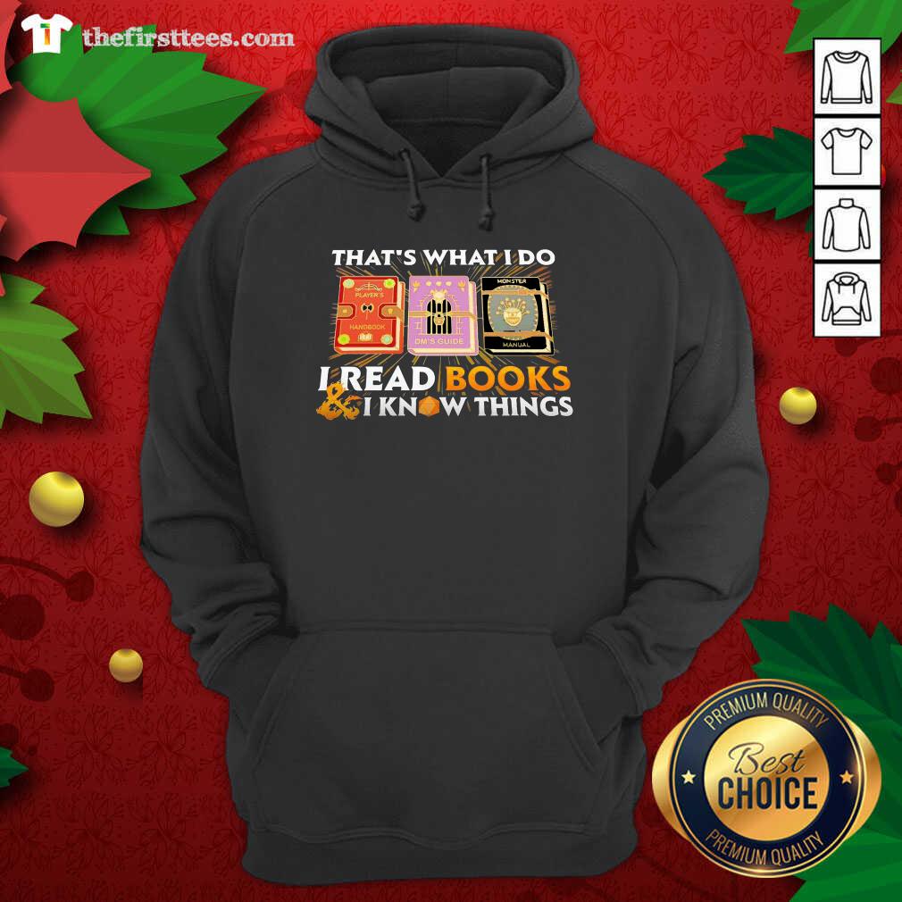 Awesome That’s What I Do I Read Books And I Know Things Shirt