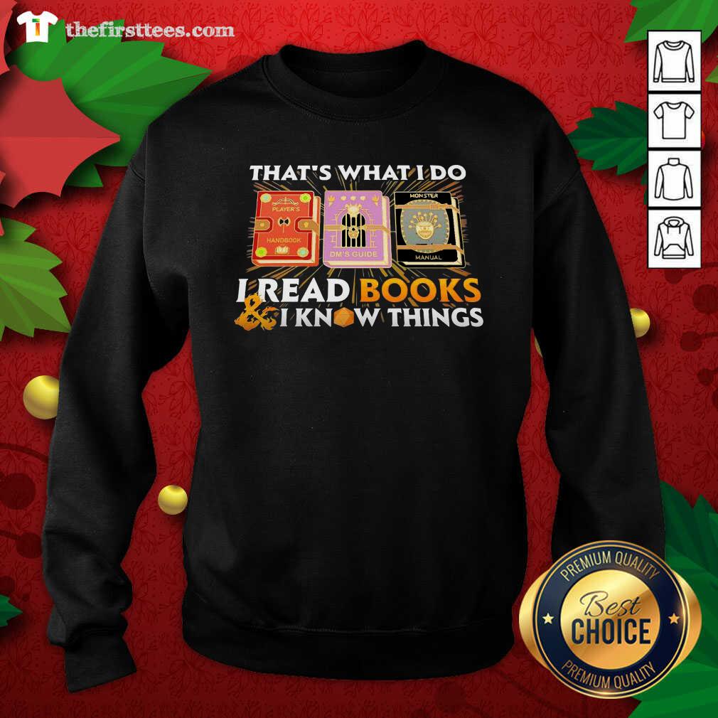 Awesome That’s What I Do I Read Books And I Know Things Shirt
