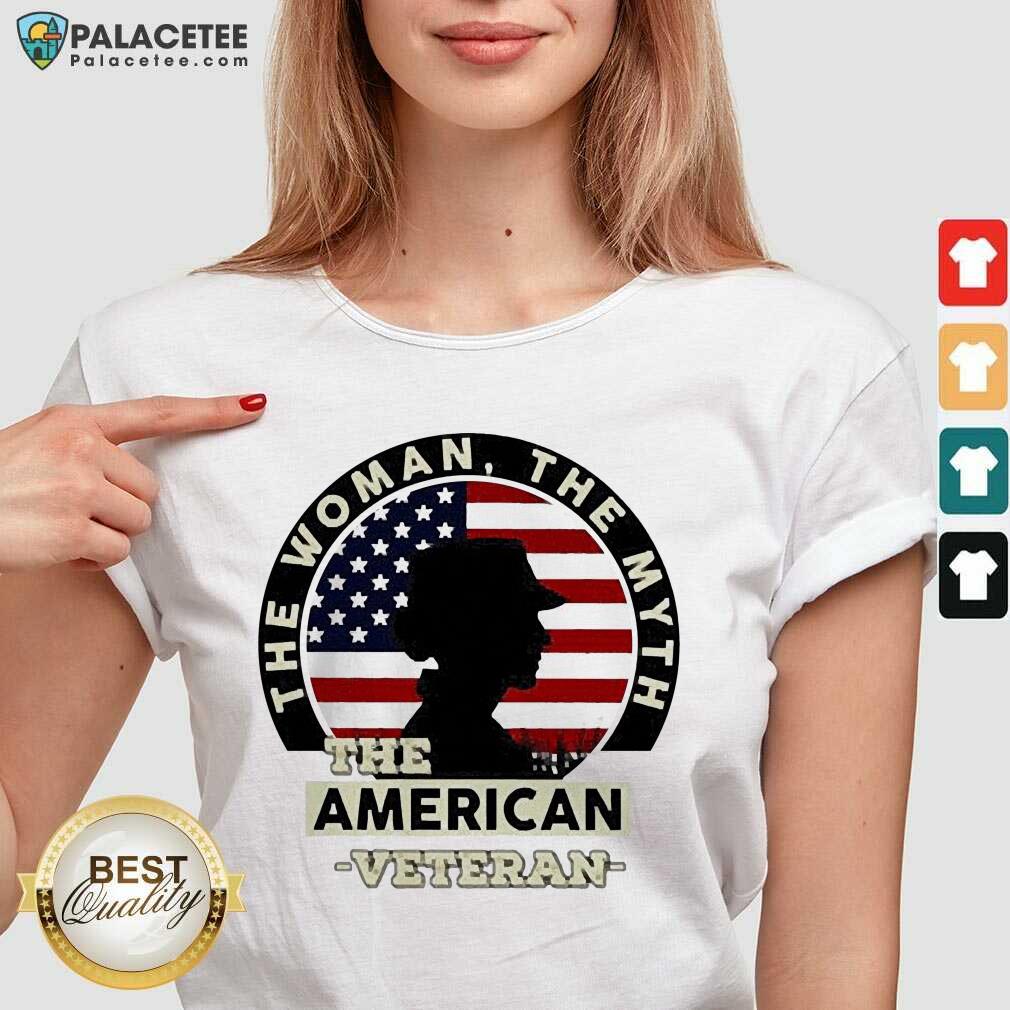 Awesome The Woman The Myth The American Veteran Shirt