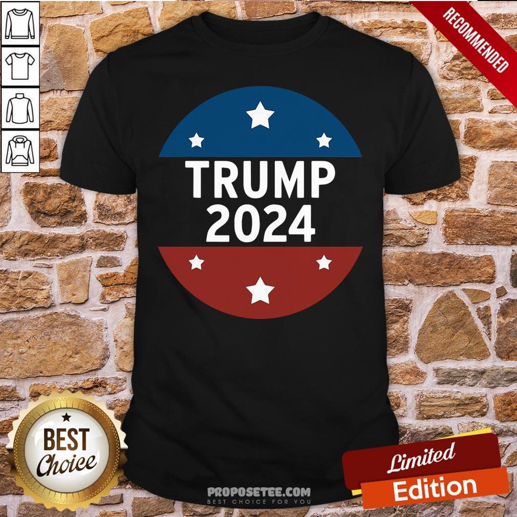 Awesome Trump 2024 For President And Relection Shirt