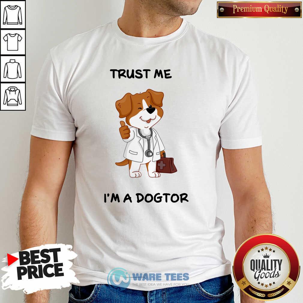 Awesome Trust Me I'm A Doctor Shirt