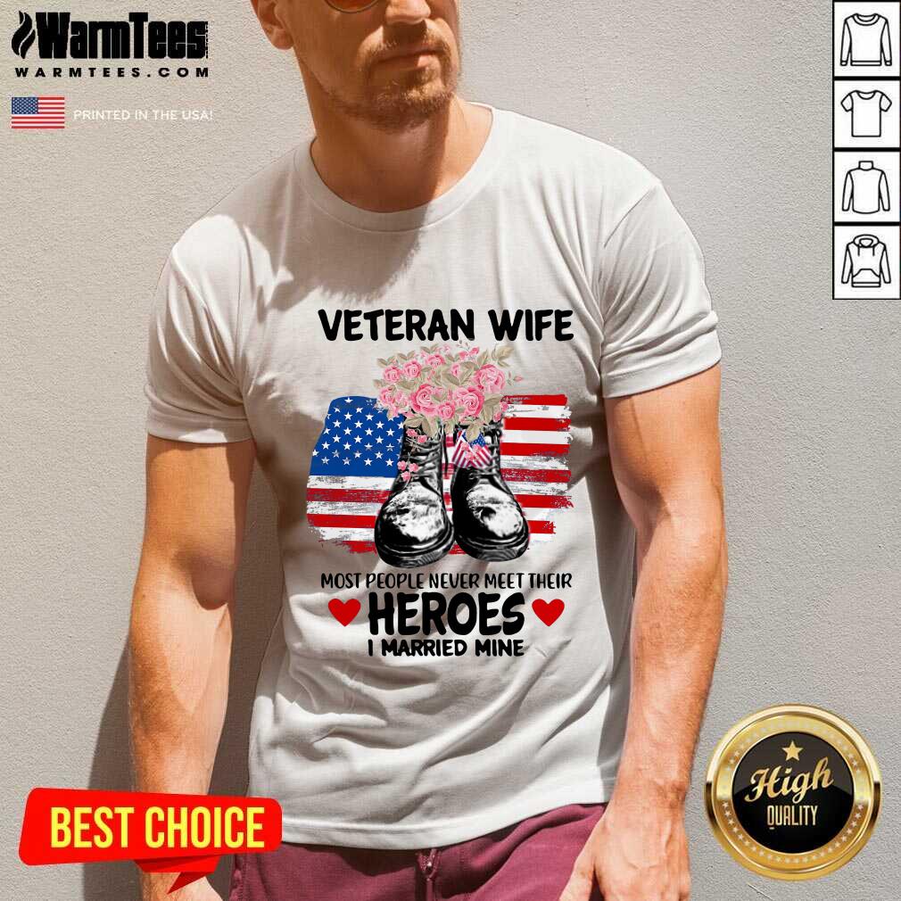 awesome-veteran-wife-most-people-never-meet-their-heroes-i-married-mine-us-flag-v-neck.jpg