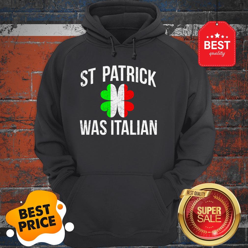 Awesome Vintage St.patrick Was Italian Shamrock Italy Flag Patricks Shirt