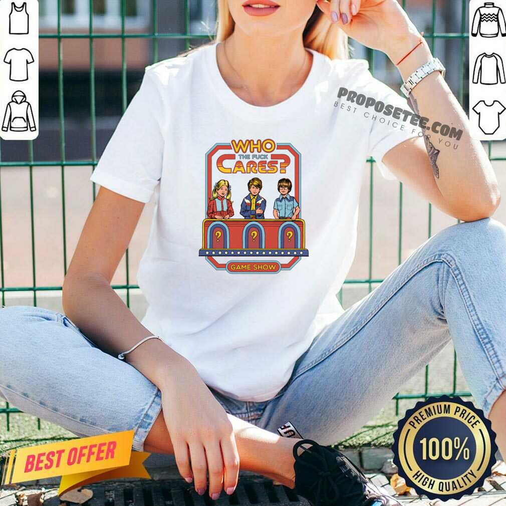 Awesome Who The Fuck Cares Game Show Shirt