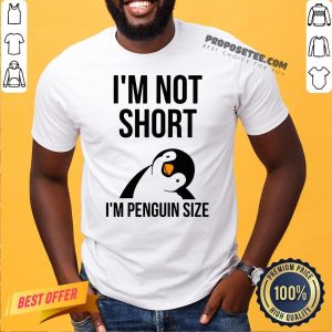 Original I’m Not Shot I’m Penguin Size Shirt