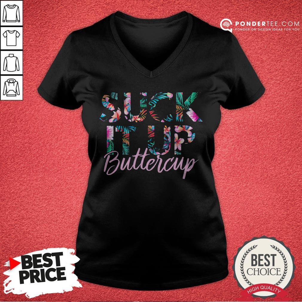 Suck It Up Buttercup Flower Shirt