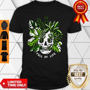 Premium Full Of Life Shirts