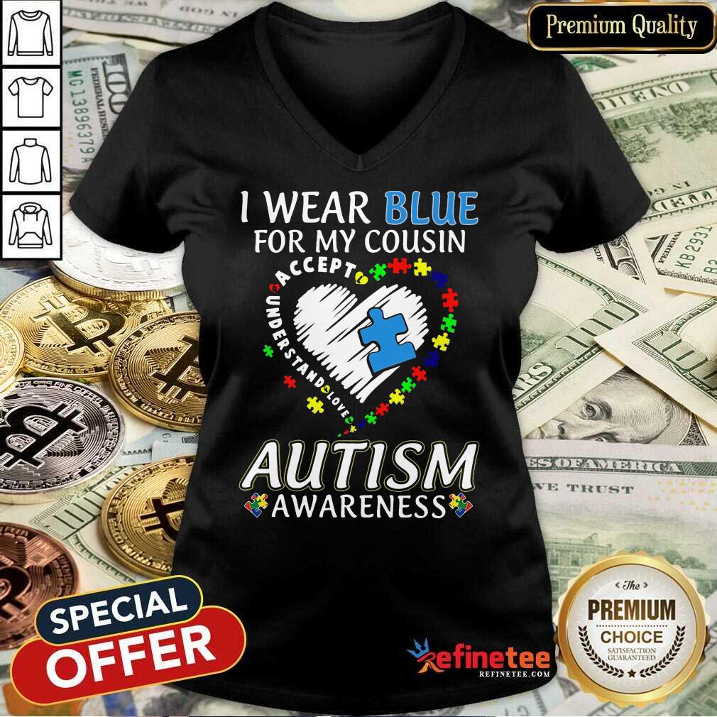 Perfect Blue Autism Cousin Awareness Shirt